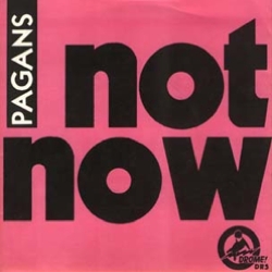 Pagans : Not Now, No Way