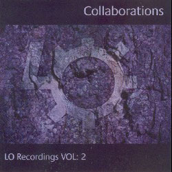 Collaborations, LO Recordings