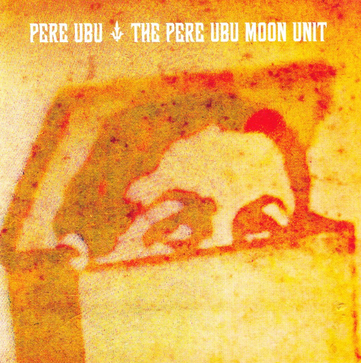 cover The Pere Ubu Moon Unit