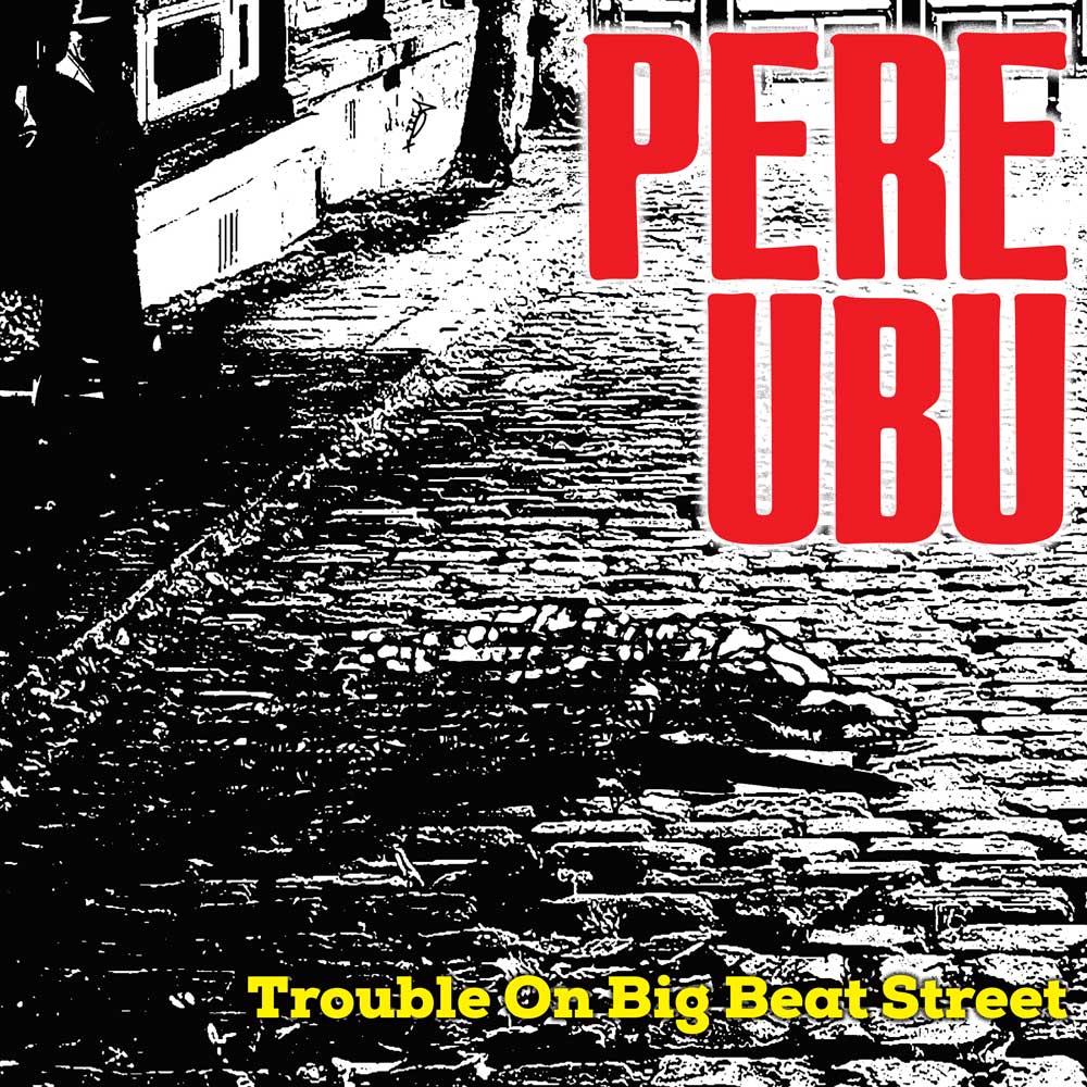 pochette du nouvel album, Trouble On Big Beat Street